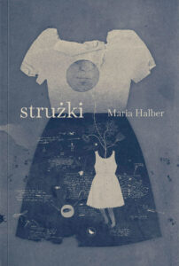 Maria Halber, „Strużki”, Wydawnictwo Cyranka, Warszawa 2023